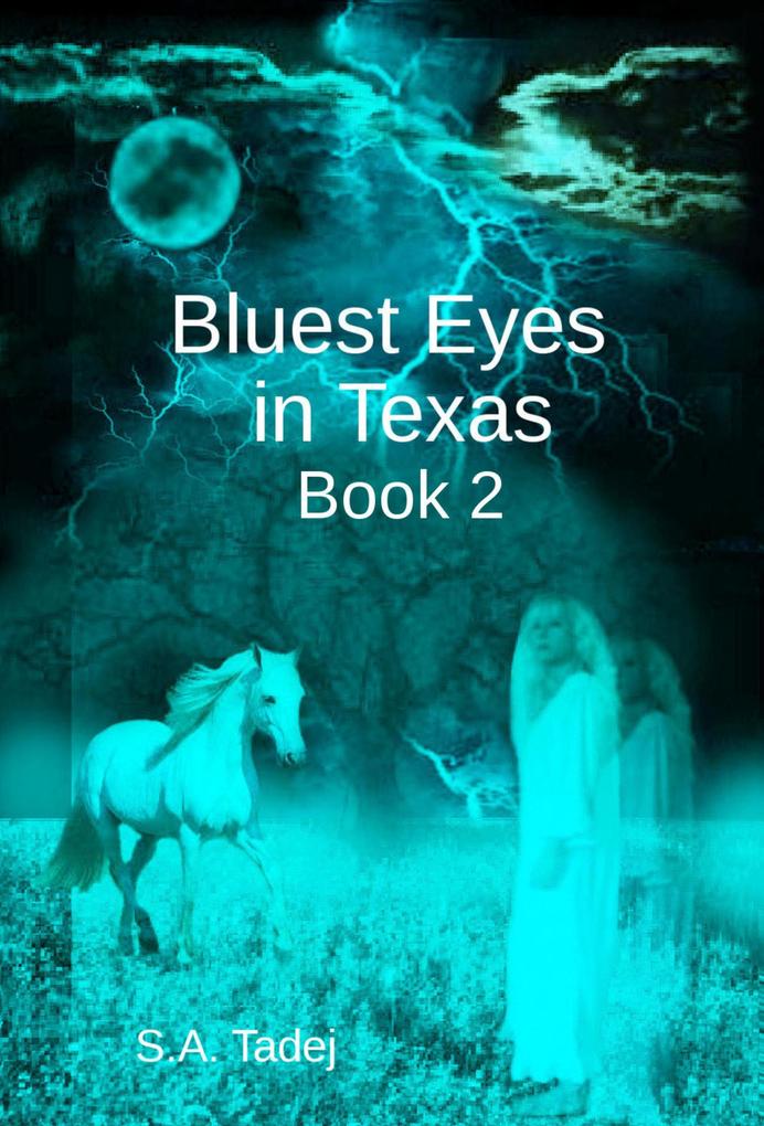 Bluest Eyes in Texas (Second Edition) - Book 2