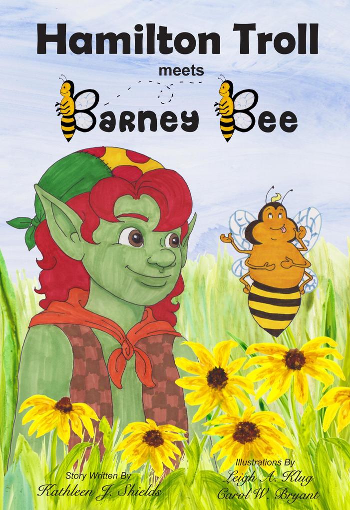 Hamilton Troll meets Barney Bee (The Hamilton Troll Adventures #3)