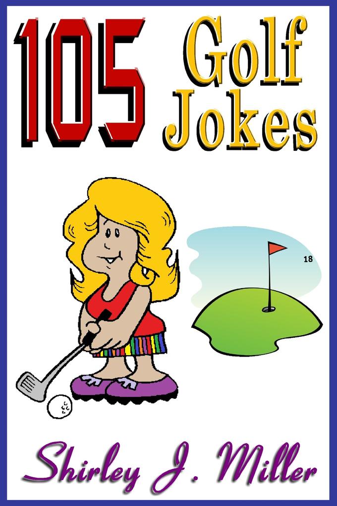 105 Golf Jokes (Golf Instruction #3)