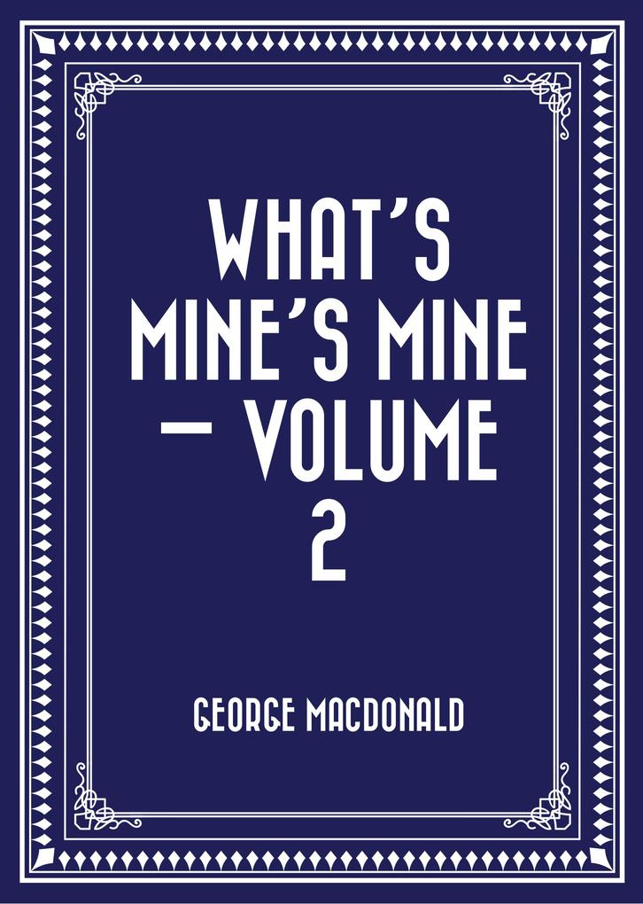 What‘s Mine‘s Mine - Volume 2