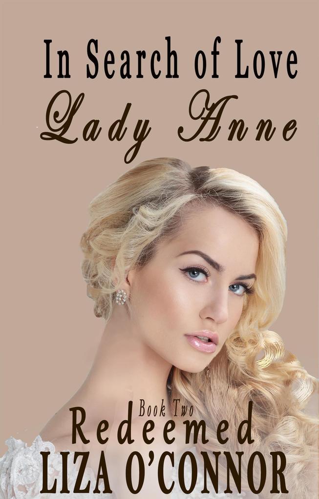Lady Anne - Redeemed (In Search of Love #2)