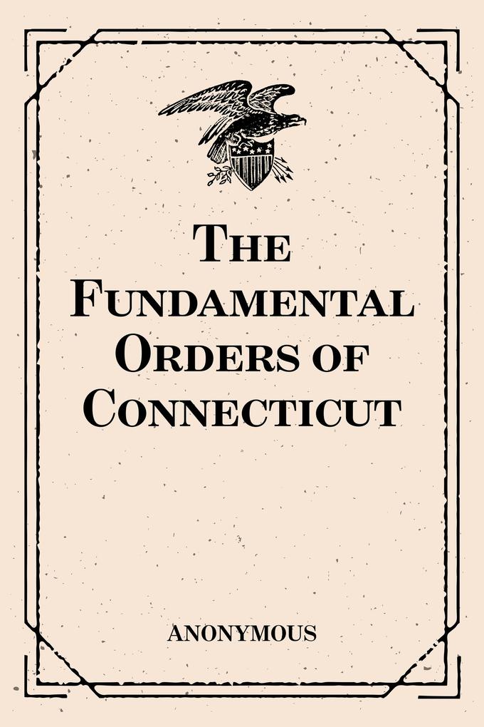 The Fundamental Orders of Connecticut