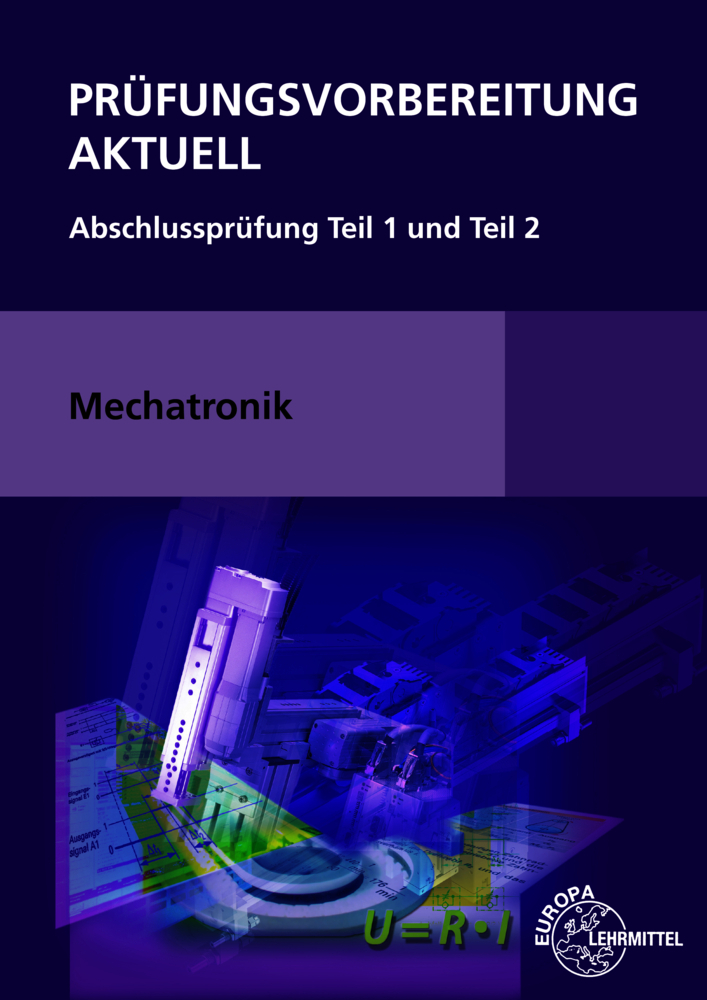 Prüfungsvorbereitung aktuell Mechatronik: Abschlussprüfung Teil 1 und Teil 2 - Bild 4