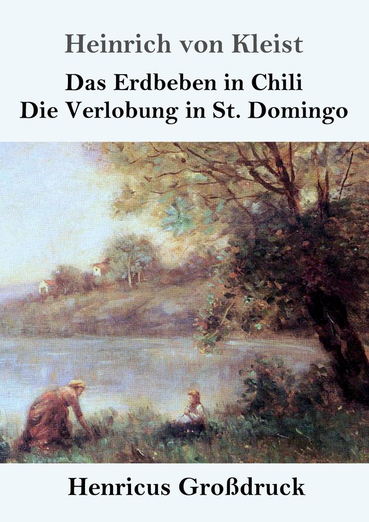 Image of Das Erdbeben in Chili / Die Verlobung in St. Domingo (Großdruck)