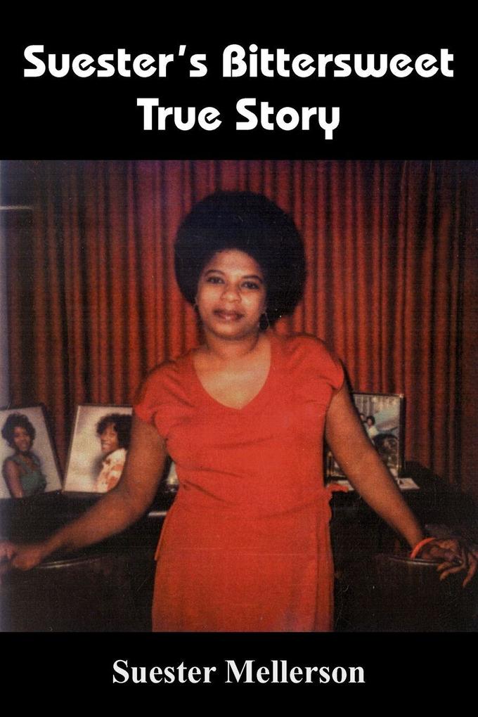 Suester's Bittersweet True Story