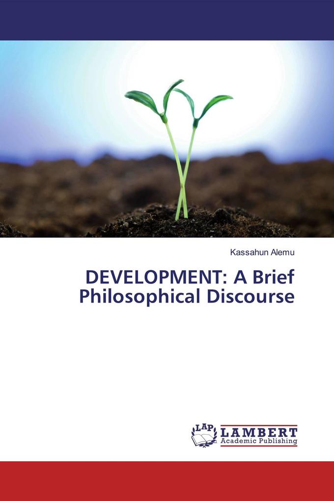 DEVELOPMENT: A Brief Philosophical Discourse