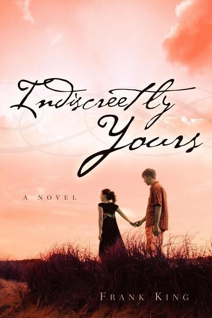 Indiscreetly Yours - Frank King