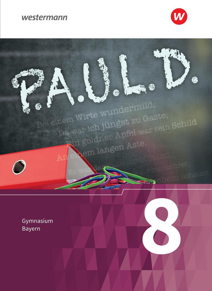 P.A.U.L. D. (Paul) 8. Schülerbuch. Für Gymnasien in Bayern
