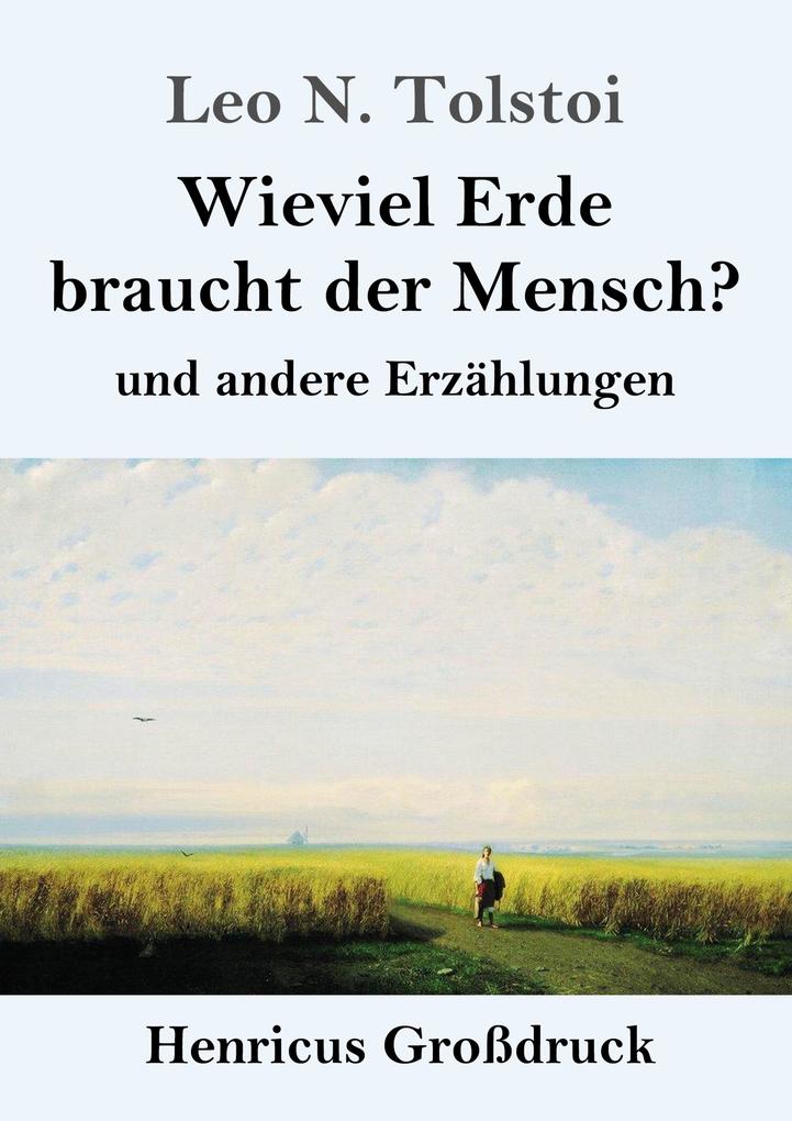 Image of Wieviel Erde braucht der Mensch? (Großdruck)