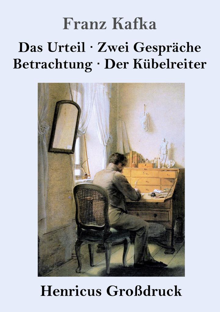 Image of Das Urteil / Zwei Gespräche / Betrachtung / Der Kübelreiter (Großdruck)