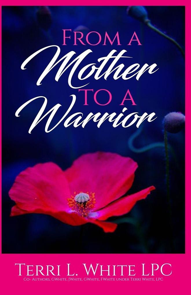 From a Mother to a Warrior