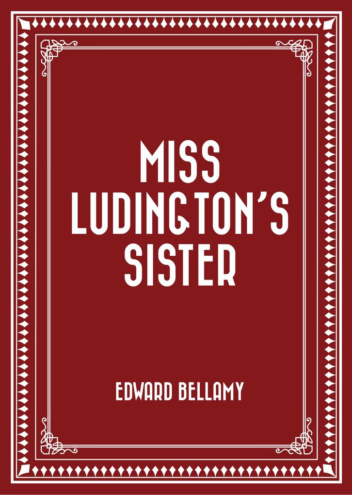 Miss Ludington‘s Sister