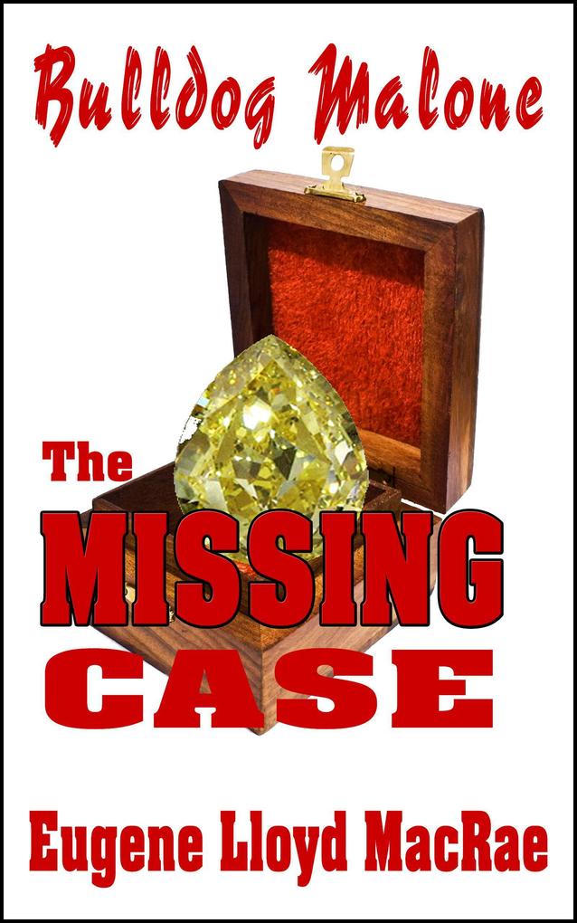 The Missing Case (Bulldog Malone #3)