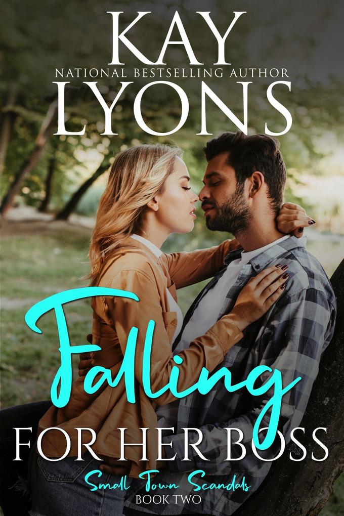 Falling For Her Boss (Small Town Scandals #2)