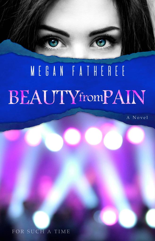 Beauty From Pain (For Such A Time #2)