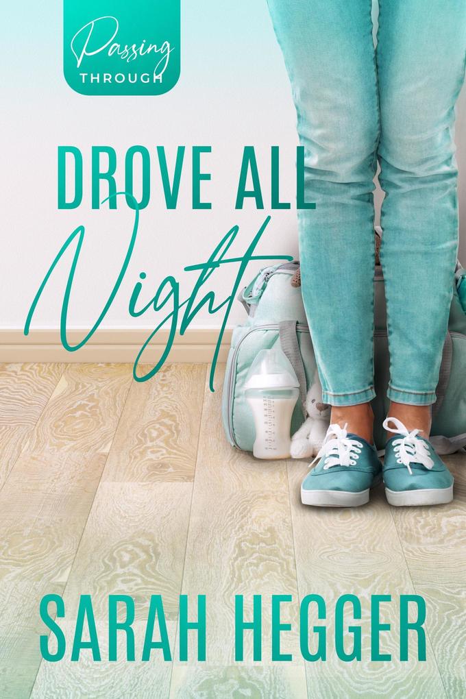 Drove All Night (Passing Through Series #1)