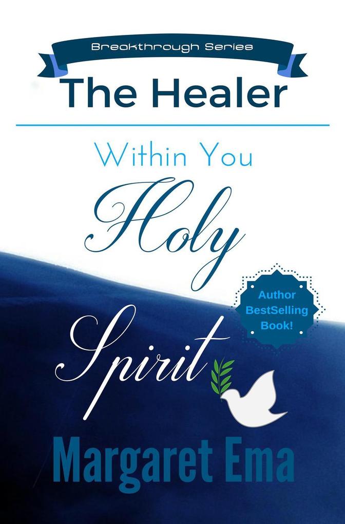 Holy Spirit the Healer Within You