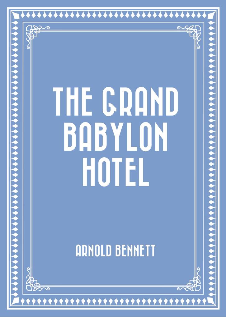 The Grand Babylon Hotel