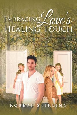 Embracing Love‘s Healing Touch