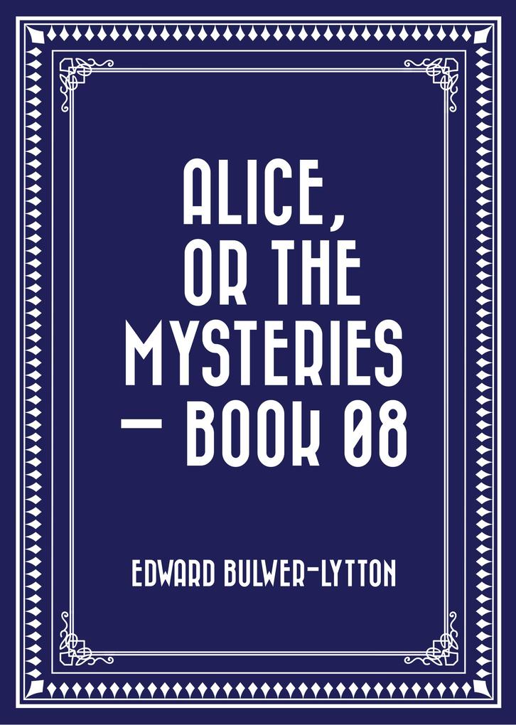 Alice or the Mysteries - Book 08