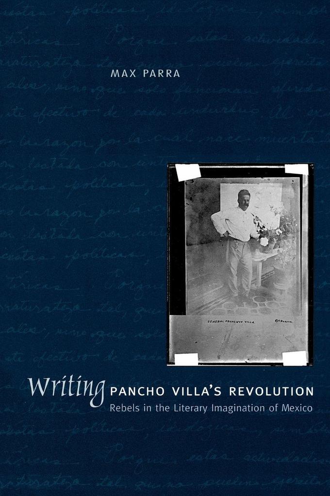 Writing Pancho Villa's Revolution
