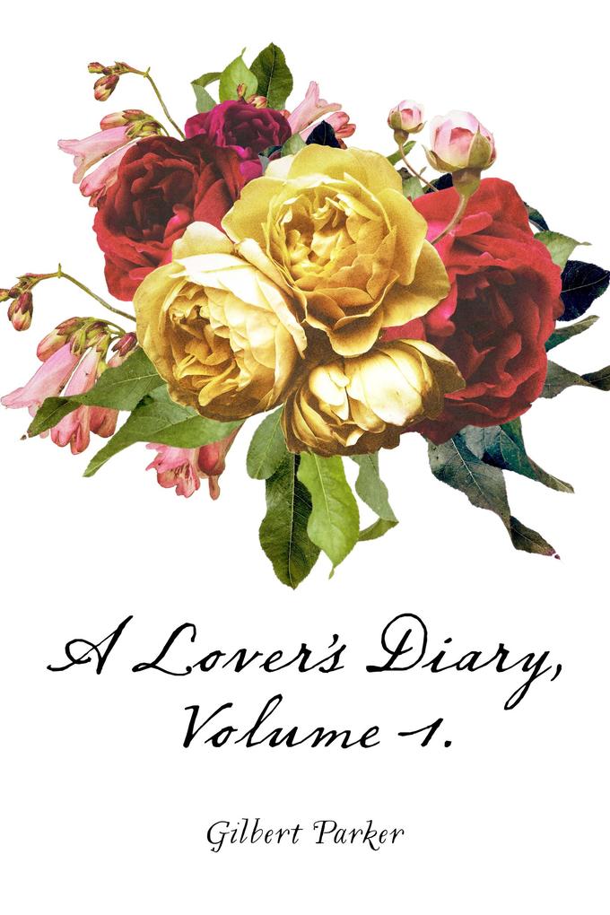 A Lover's Diary Volume 1.