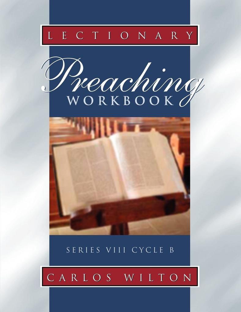 Lectionary Preaching Workbook Series VIII Cycle B