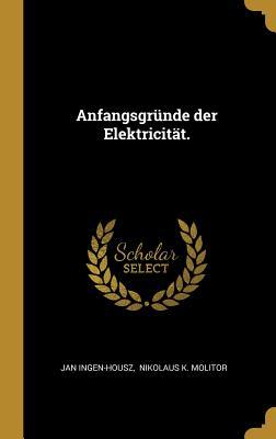 Anfangsgründe Der Elektricität.