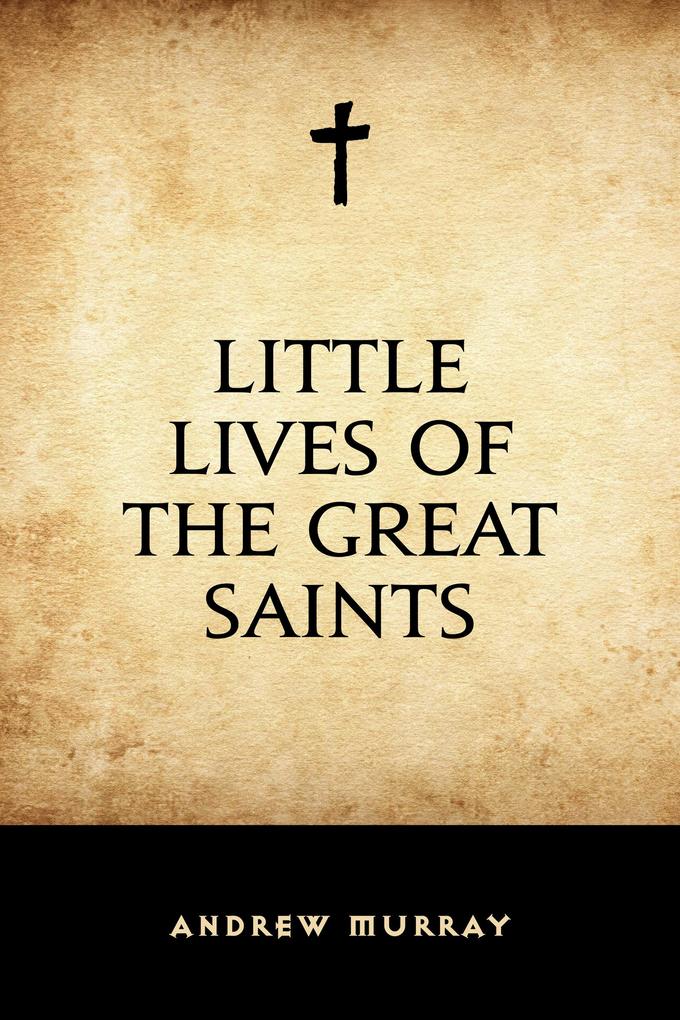 Little Lives of the Great Saints