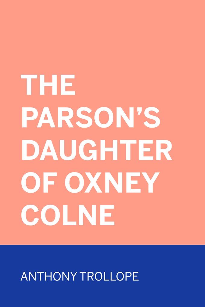 The Parson‘s Daughter of Oxney Colne