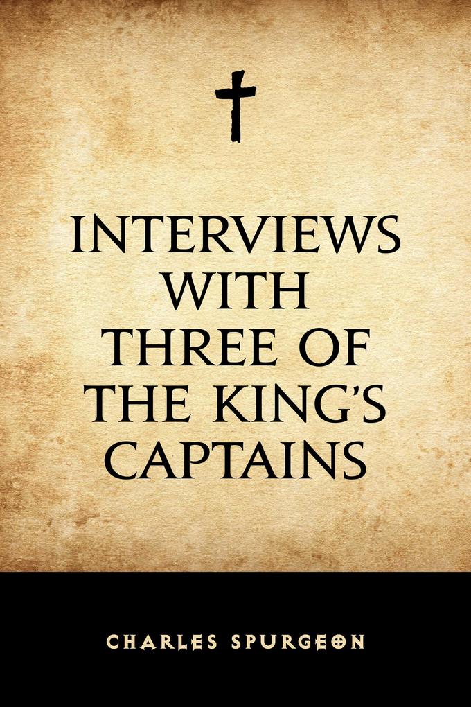 Interviews with Three of the King‘s Captains