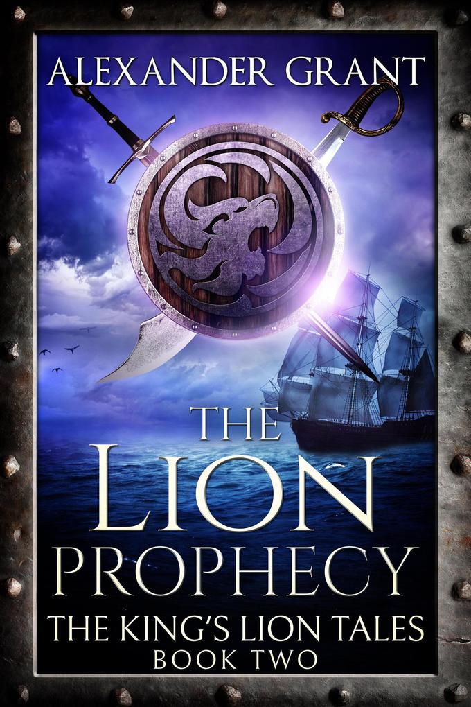 The Lion Prophecy (The King‘s Lion Tales #2)
