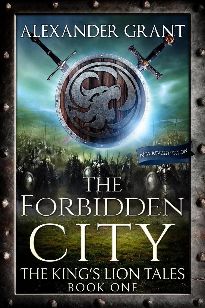 The Forbidden City (The King‘s Lion Tales #1)