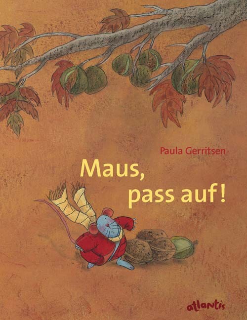 Maus pass auf! Eine Herbstgeschichte - Paula Gerritsen