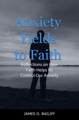 Anxiety Yields to Faith: