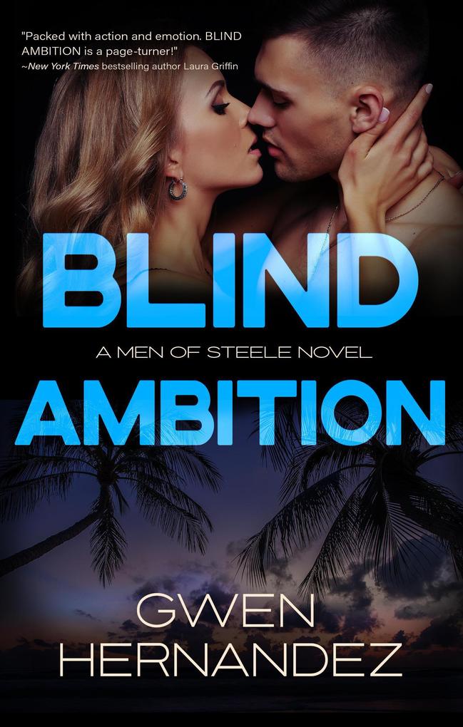 Blind Ambition (Men of Steele #2)