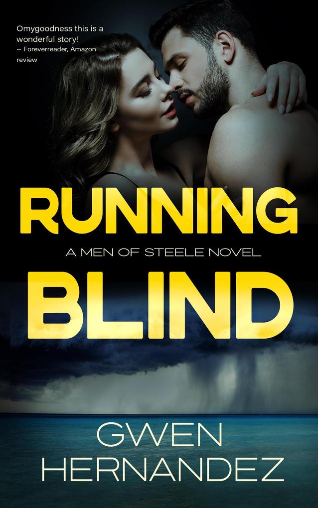 Running Blind (Men of Steele #4)