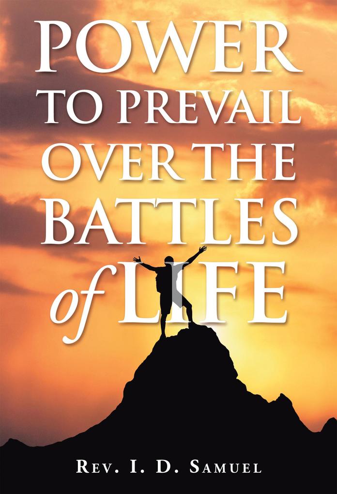 Power to Prevail over the Battles of Life