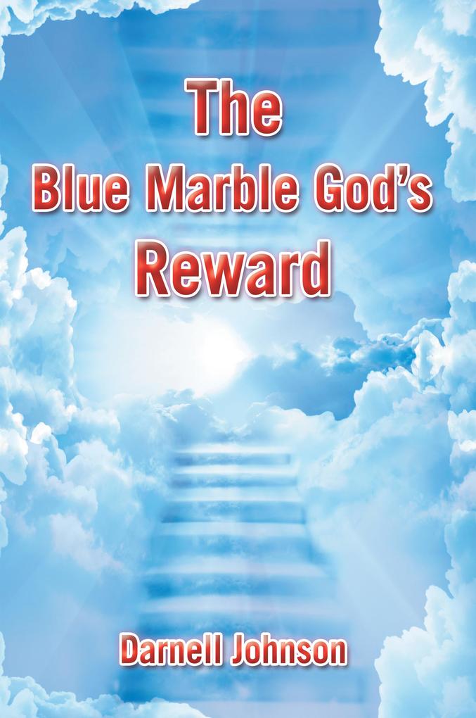 The Blue Marble God‘s Reward