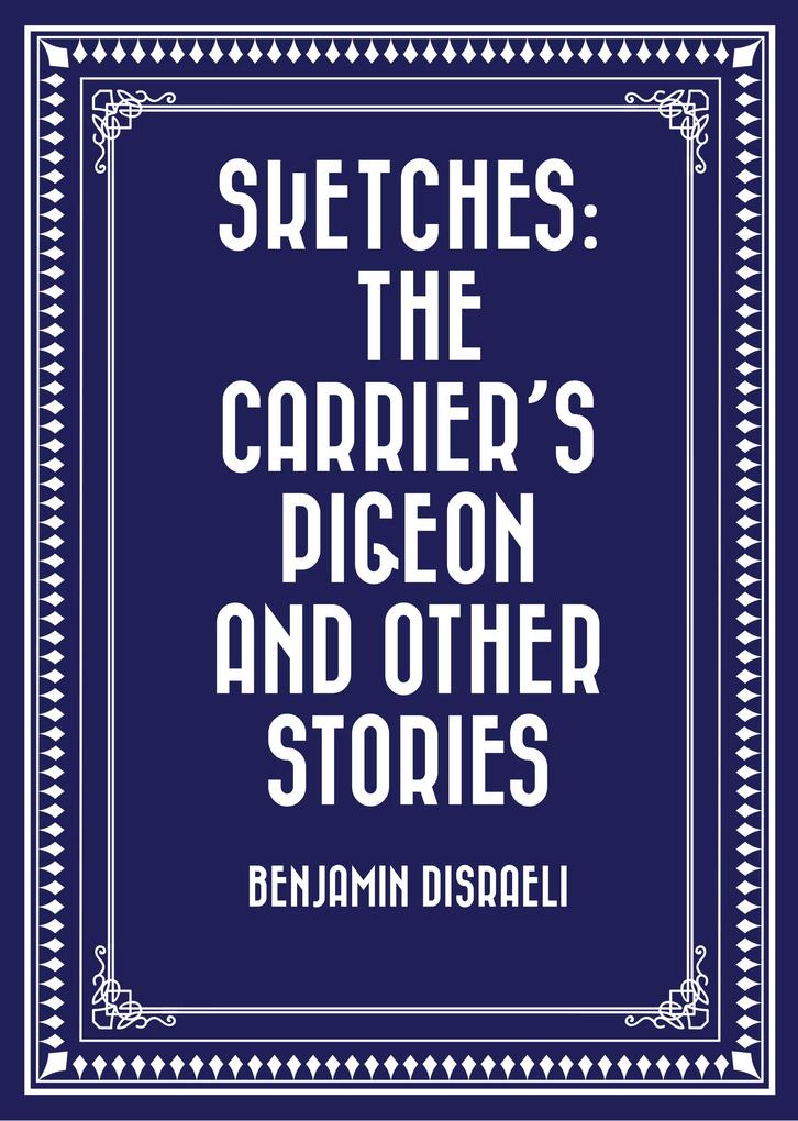 Sketches: The Carrier‘s Pigeon and Other Stories