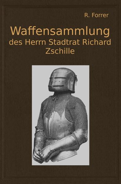 Image of Waffensammlung des Herrn Stadtrat Richard Zschille in Großenhain (Sachsen)
