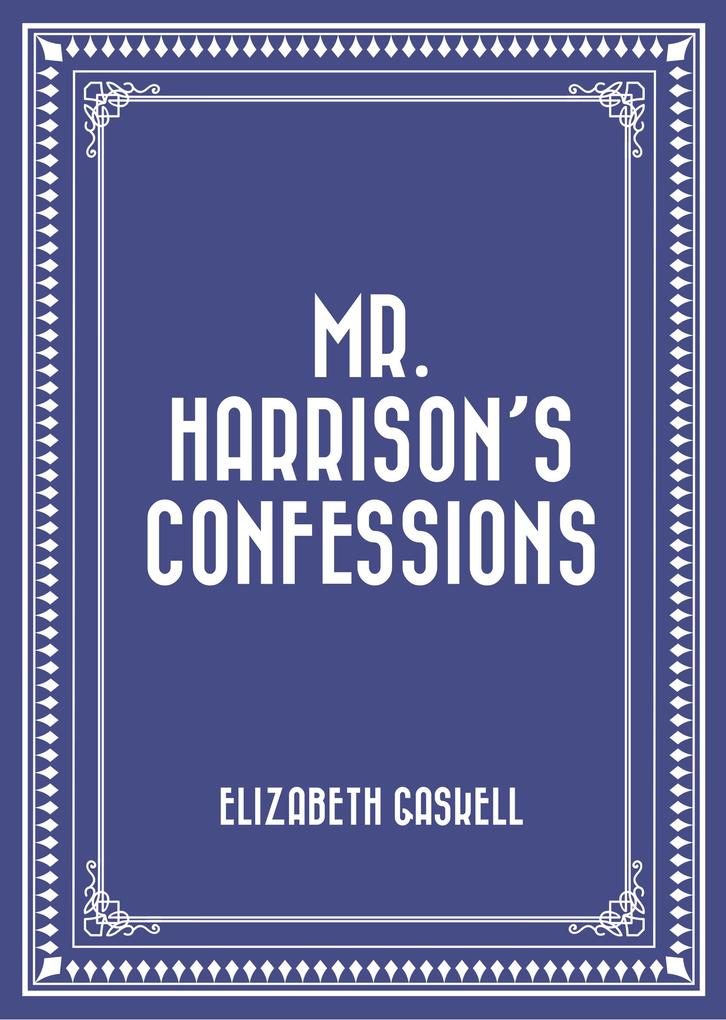 Mr. Harrison‘s Confessions