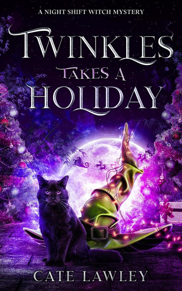 Twinkles Takes a Holiday (Night Shift Witch #4)