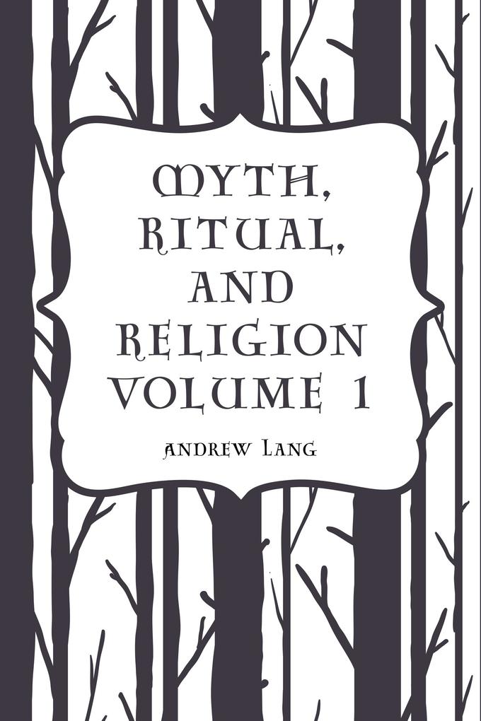Myth Ritual and Religion Volume 1