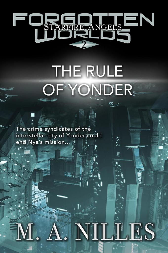 The Rule of Yonder (Starfire Angels: Forgotten Worlds #2)