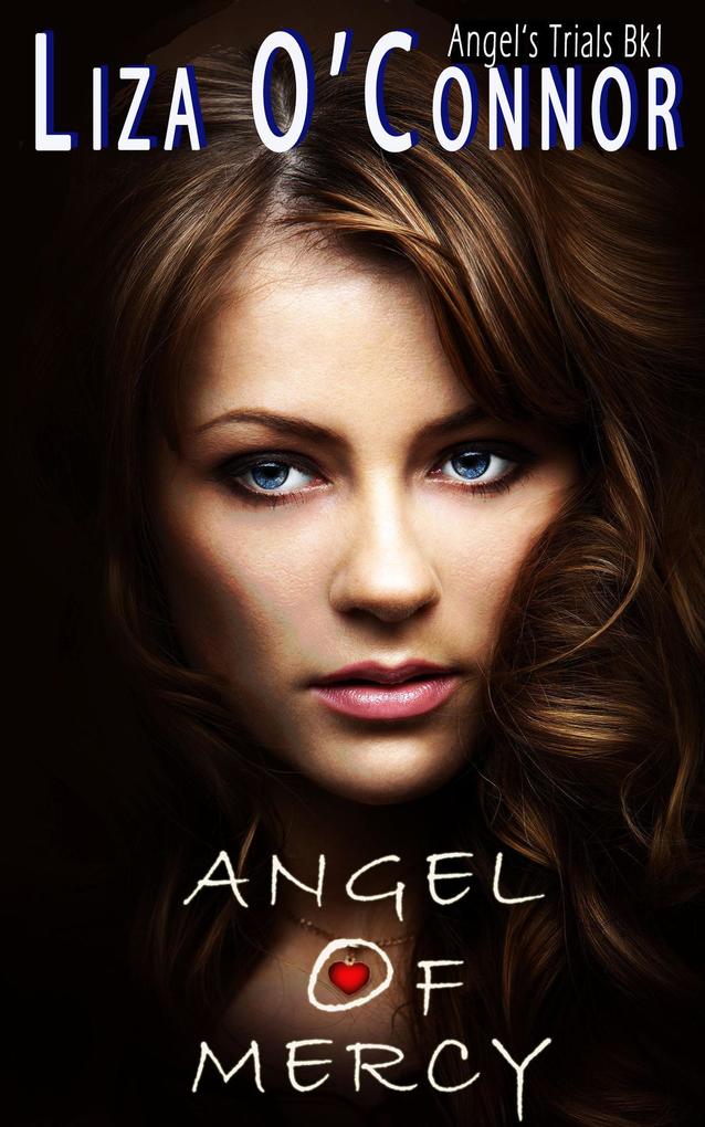 Angel of Mercy (Angel's Trials #1)
