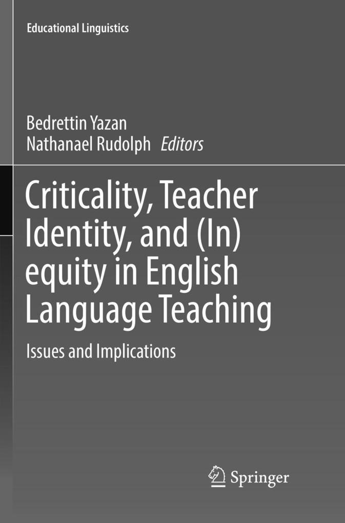 Criticality Teacher Identity and (In)equity in English Language Teaching
