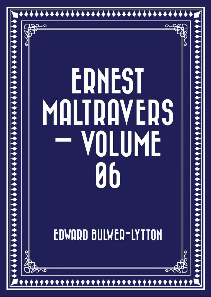 Ernest Maltravers - Volume 06