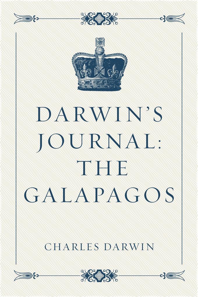 Darwin‘s Journal: The Galapagos