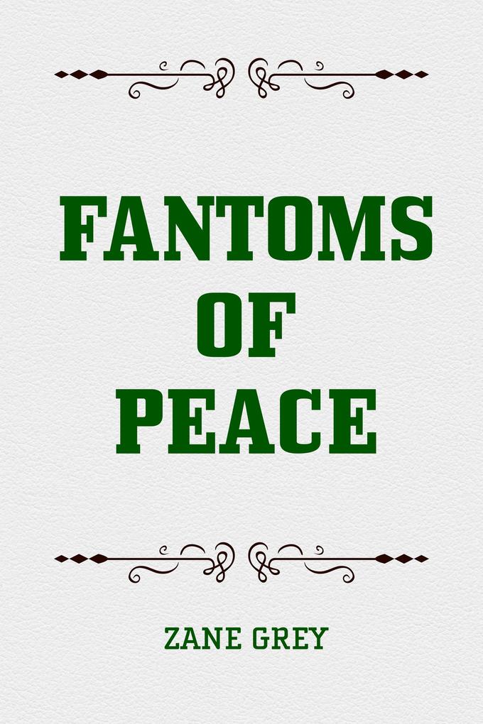 Fantoms of Peace